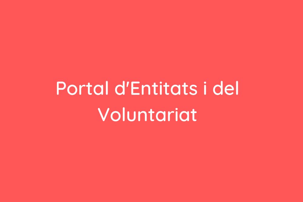 Imatge pels mitjans: PORTAL DE LES ENTITATS I DEL VOLUNTARIAT