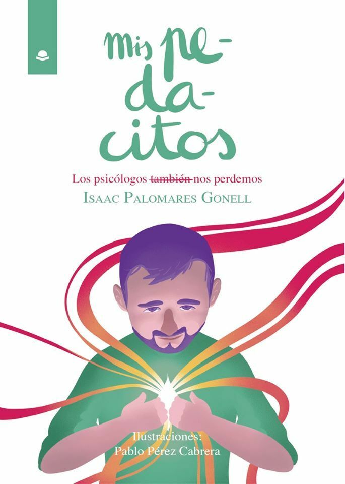 Imatge pels mitjans: Llibre "Mis pedacitos. Los psicòlogos también nos perdemos" d'Isaac Palomares